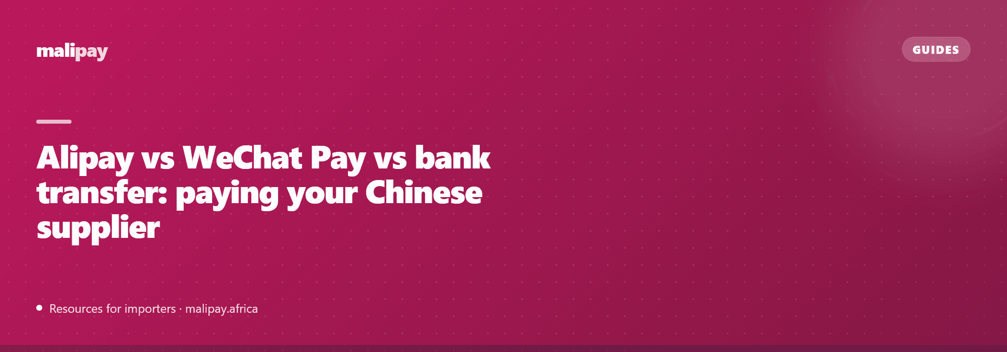 Alipay vs WeChat Pay vs bank transfer: how to pay your Chinese supplier