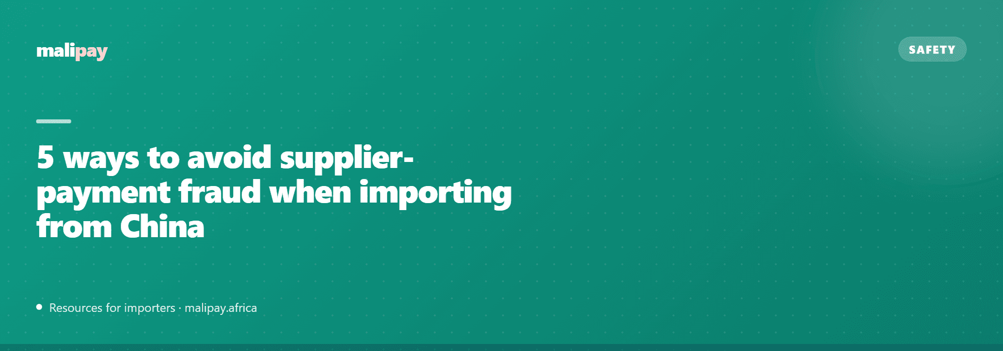 How to avoid supplier-payment fraud when importing from China