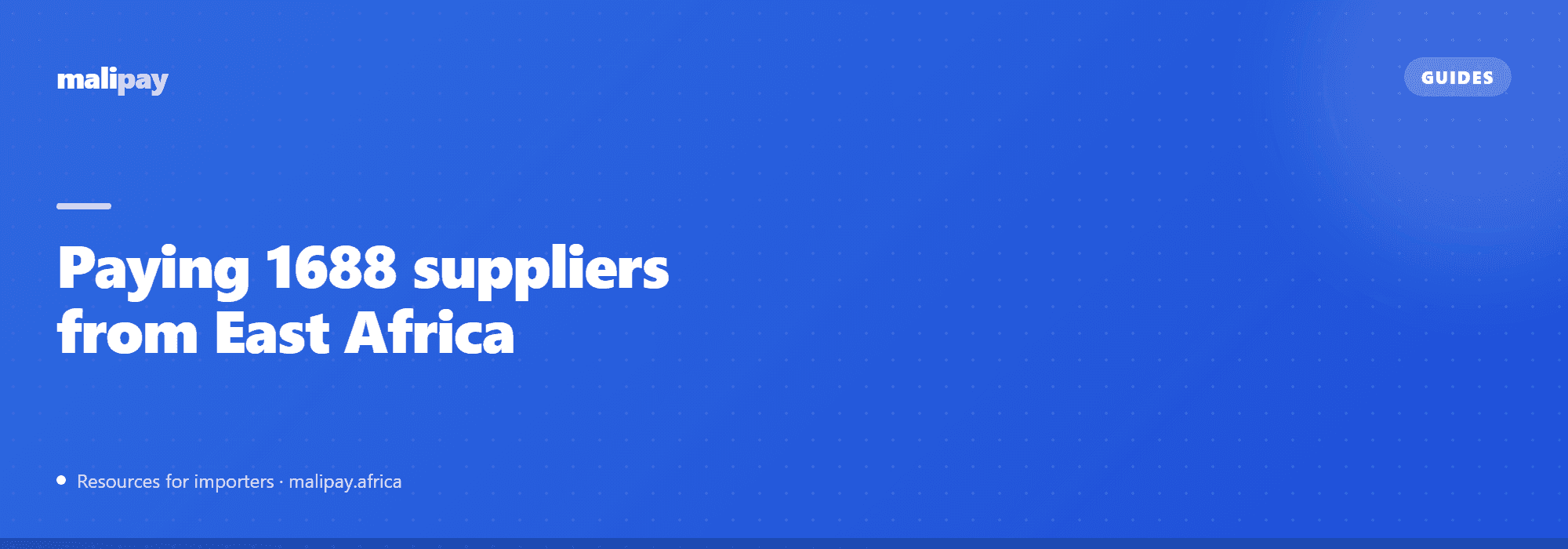 Paying 1688 suppliers from East Africa: a practical guide