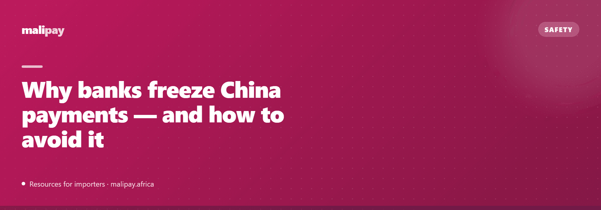 Why banks freeze China payments — and how to avoid it